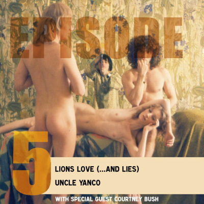 episode Episode 5. Uncle Yanco (1968); Lions, Love (...and Lies) (1969) artwork