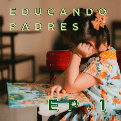 episode Educando Padres: Ep 2 Talleres virtuales para niñas y niños durante la cuarentena artwork