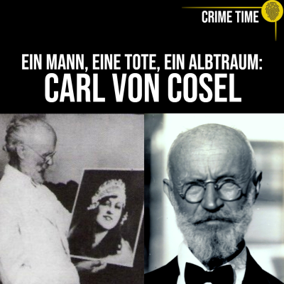 episode Ihr Tod war nicht das Ende: Der verstörende Fall von Carl von Cosel | Crime Time Special artwork