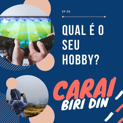 episode EP 02 - Qual é o seu Hobby artwork