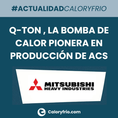 episode Q-ton de Mitsubishi Heavy Industries, la bomba de calor pionera para la producción de Agua Caliente Sanitaria artwork