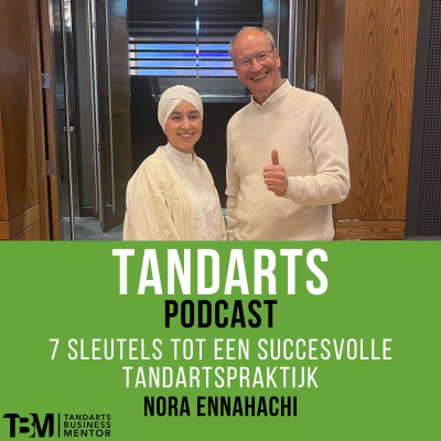 episode 7 sleutels tot een succesvolle tandartspraktijk - Nora Ennahachi artwork