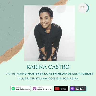 episode Mujer Cristiana con Bianca Pena ¿Como mantener la Fe en medio de las pruebas? EP 8 artwork