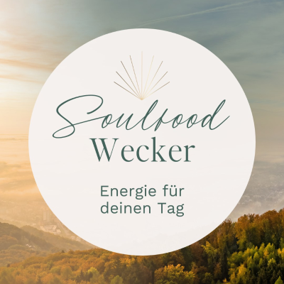 episode Soulfood Wecker // Energie für deinen Tag artwork