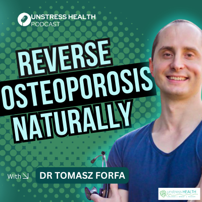episode Reversing Osteoporosis Naturally: Dr Tomasz Forfa’s Drug-Free Blueprint artwork
