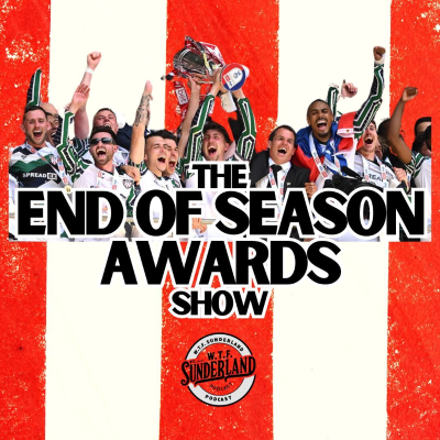 episode SAFC 24/25 Season Review | WTF Sunderland Podcast End of Season Awards artwork