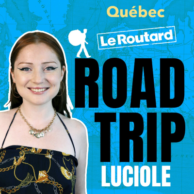 episode Québec - Road Trip, le podcast du Routard artwork