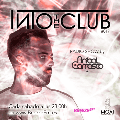 episode ANIBAL CARRASCO - Into The Club #017 for Breeze FM artwork