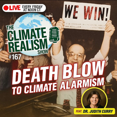 episode The End of Official Climate Alarmism (Guest: Dr. Judith Curry) – The Climate Realism Show #167 artwork