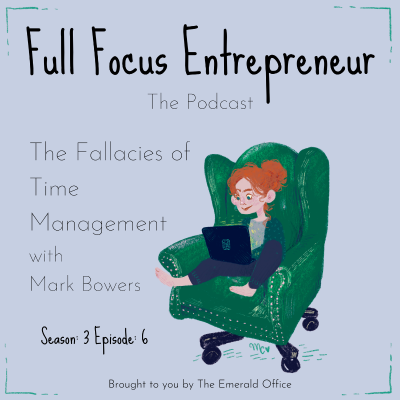 episode The Fallacies of Time Management with Mark Bowers artwork