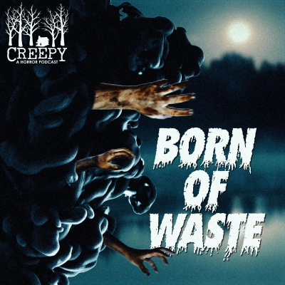 episode Born of Waste artwork