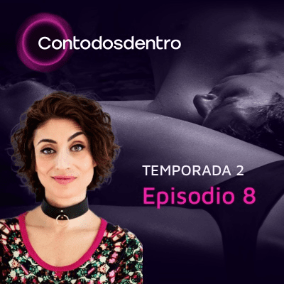Con Todos Dentro - Con Todos Dentro T2. Episodio 8. Hablamos de celos con Miguel Vagalume / BDSM para mujeres con @betasexología (06/11/2020)