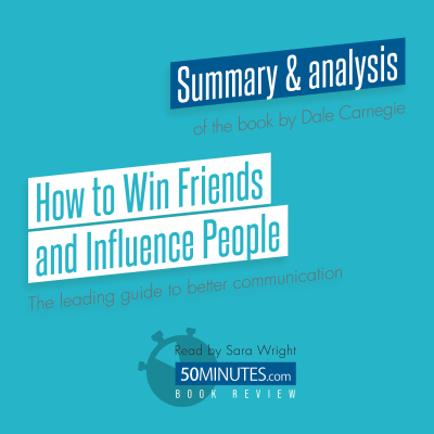 How to Win Friends and Influence People by Dale Carnegie