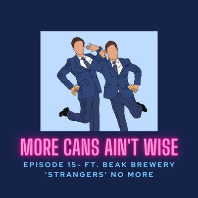 episode Episode 15- Ft. Beak Brewery. 'Strangers' No More artwork