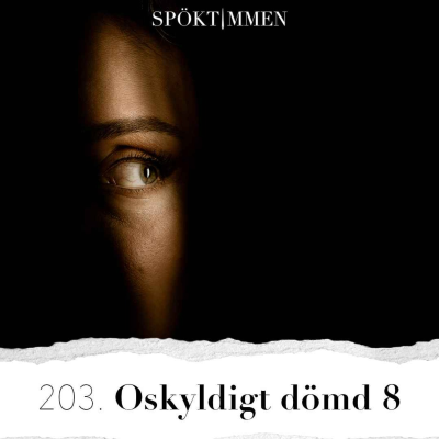 episode 203. Oskyldigt dömd 8 artwork