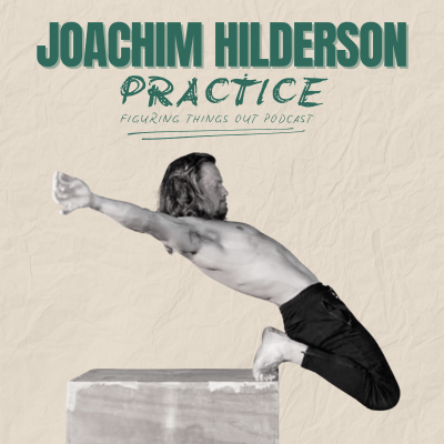 episode PRACTICE: Joachim Hilderson (Flexibility/Movement/Bodybuilding) artwork