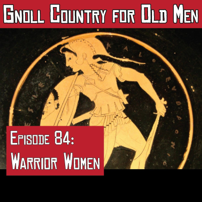 episode Episode 84: Warrior Women artwork