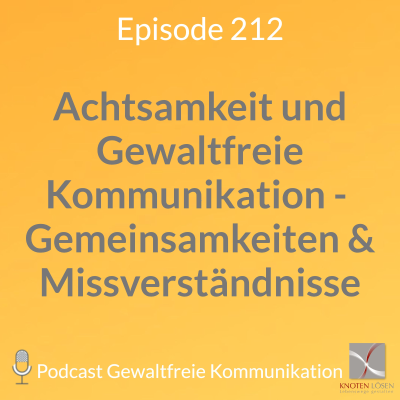 episode Achtsamkeit und Gewaltfreie Kommunikation - Gemeinsamkeiten & Missverständnisse artwork