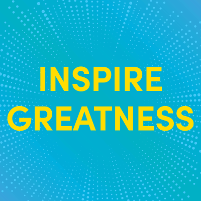 Inspire Greatness