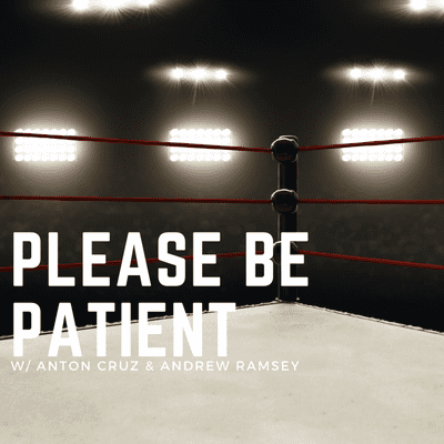 Please Be Patient