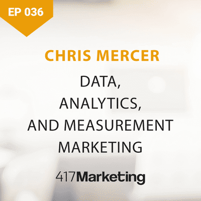 episode Data, Analytics, And Measurement Marketing With Chris Mercer artwork