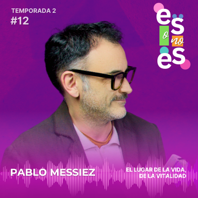 episode El Lugar de La Vida, De La Vitalidad: Pablo Messiez artwork