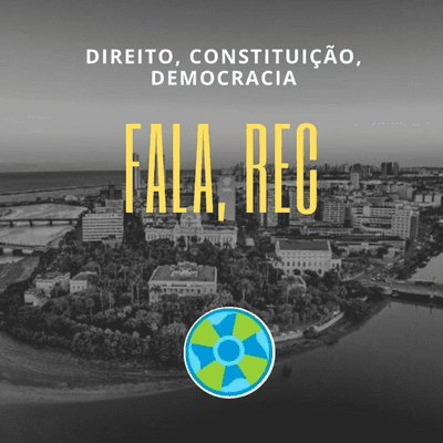 Fala, REC｜Recife Estudos Constitucionais