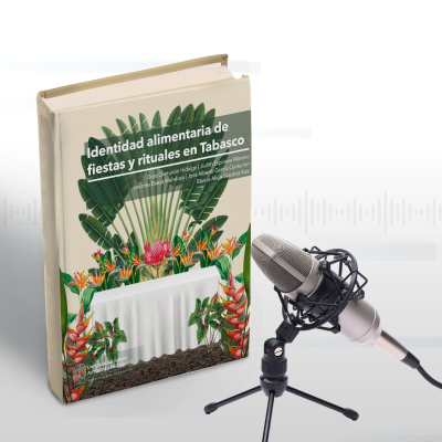 episode Identidad alimentaria de fiestas y rituales en Tabasco artwork