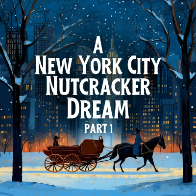 episode A New York City Nutcracker Dream: Part 1 artwork