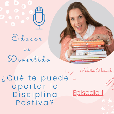 episode ¿Qué te puede aportar la Disciplina Positiva? artwork