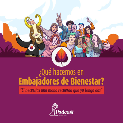 episode Ep 30 - Embajadores de bienestar en acción artwork