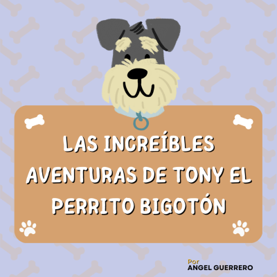 episode Cuento 7 - Las increíbles aventuras de Tony el perrito bigotón artwork