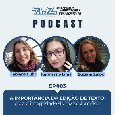 episode A importância da edição textual para a integridade do texto científico [Ep. 83] Podcast Revista AtoZ artwork