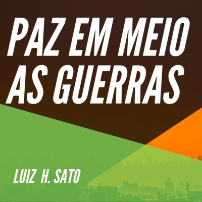 episode Paz em meio as guerras: Luiz H. Sato T2E2 artwork