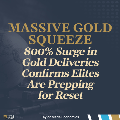 episode 800% Surge in Gold Deliveries Confirms Elites Are Prepping for Reset artwork