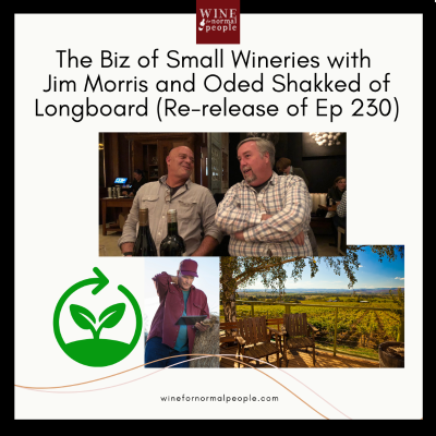 episode Re-release of Ep 230: The Biz of Small Wineries with Jim Morris and Oded Shakked of Longboard artwork