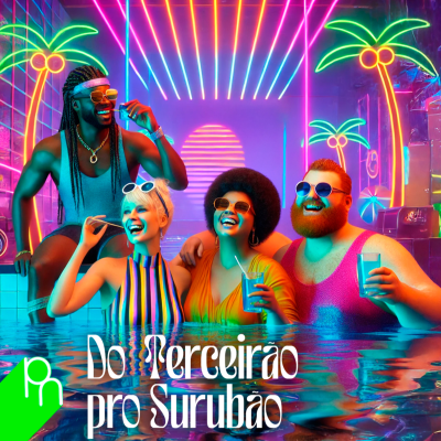 episode Conto Erótico - Do Terceirão pro Surubão artwork