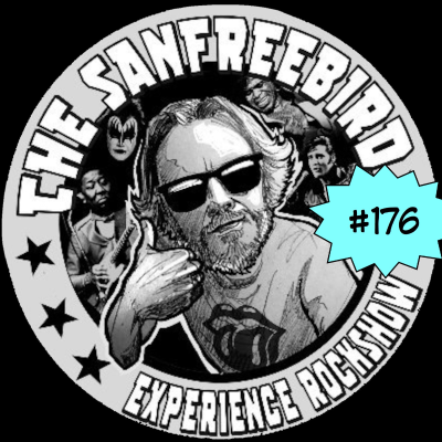 episode The Sanfreebird Experience Rockshow #176 artwork