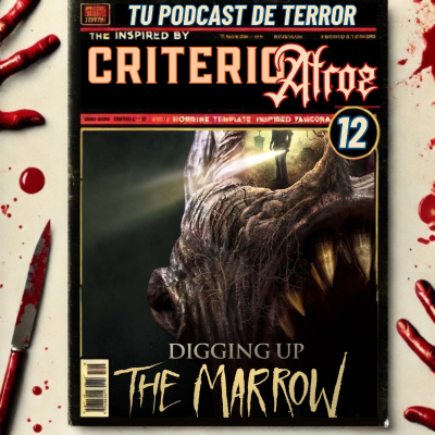 episode Criterio Atroz - Digging up the Marrow (2014) artwork