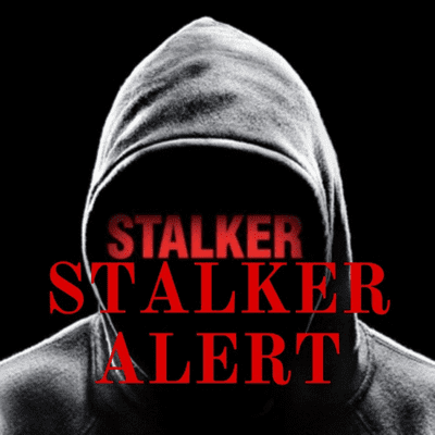 STALKER ALERT