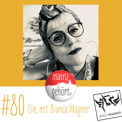 episode #80 Die, mit Bianca Wagner artwork