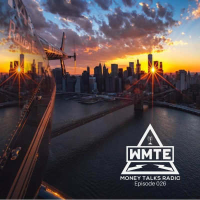 episode Money Talks Radio (WMTE Worldwide) Episode 026 artwork