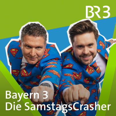 Coverbild der Sendung Die SamstagsCrasher - der Bayern 3 Comedy Podcast