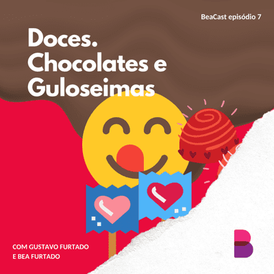 episode Doces. Chocolates e Guloseimas - Adoce sua vida com esse podcast artwork