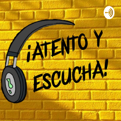 ¡Atento y Escucha.!