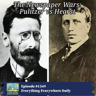 episode The Newspaper Wars: Pulitzer vs Hearst artwork