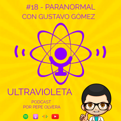 episode #18 - Paranormal (Con Gustavo Gómez) artwork