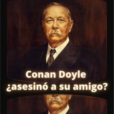 episode Puro chisme (literario) E1ⅠConan Doyle ¿asesinó a su AMIGO para quedarse con su obra? FT Tramaticas artwork