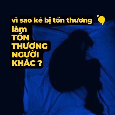 episode Vì sao kẻ bị tổn thương lại muốn làm tổn thương người khác? | Podcast artwork