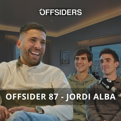 episode JORDI ALBA | Offsider 87 | FC Barcelona, comienzos, Valencia CF, Nàstic, momentos más importantes, Inter Miami,... artwork